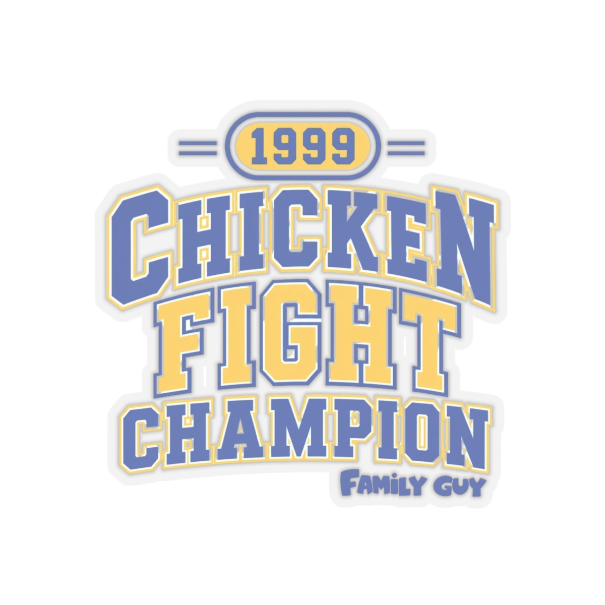 Family Guy "Chicken Fight Champion" Sticker
